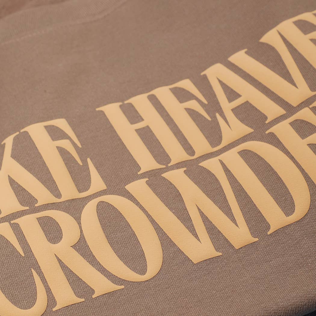 Make Heaven Crowded PUFF MIDWEIGHT Sweatshirt